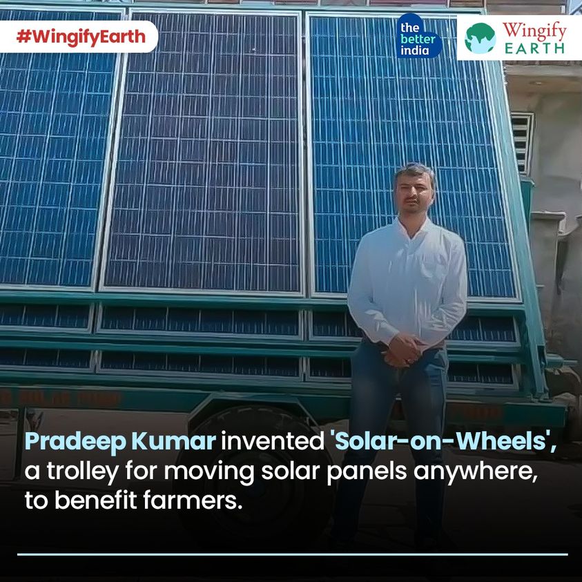 Pradeep Kumar invented 'solar on wheels' a trolley for moving solar panels anywhere