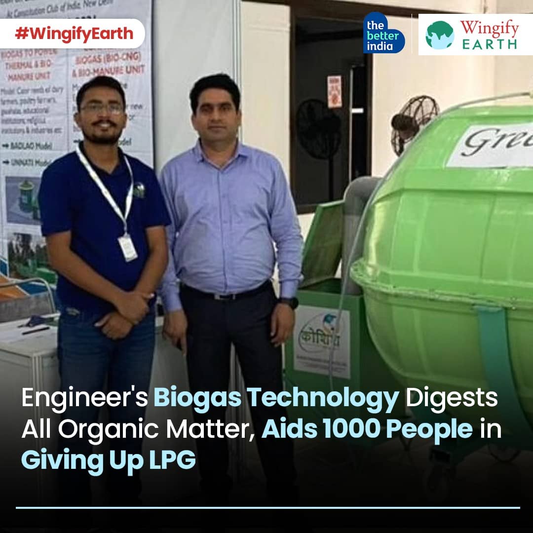 Engineer's biogas technology digests all organic matter, aids 1000 people in giving up LPG