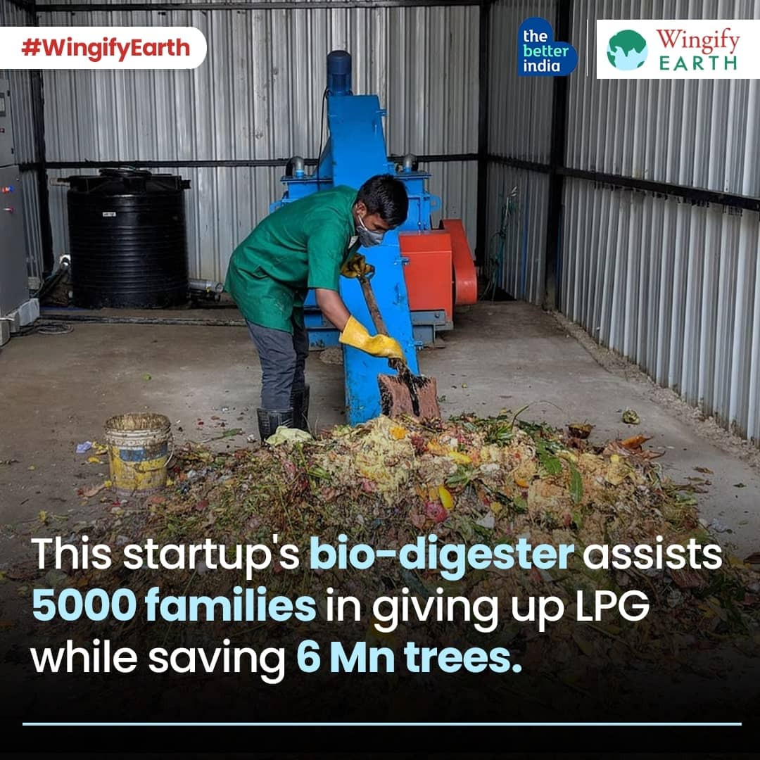 This startup's bio-digester assists 5k families in giving up LPG while saving 6M trees