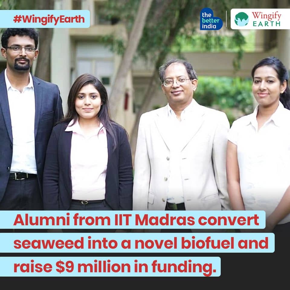 Alumni from IIT Madras convert seaweed into a novel biofuel and raise $9 million in funding